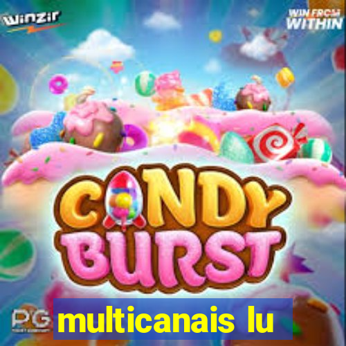 multicanais lu